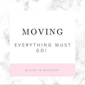 MOVING AT END OF MONTH—EVERYTHING MUST GO!